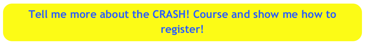 Tell me more about the CRASH! Course and show me how to register!